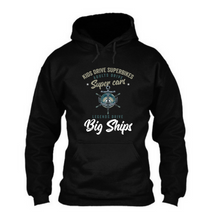 Load image into Gallery viewer, Legends Drive Big Ships - Unisex Hoodie