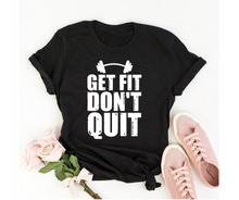 Load image into Gallery viewer, Get fit don't quit - Women's half sleeve round neck T-shirt