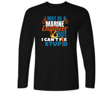 Load image into Gallery viewer, Marine Engineer can't fix stupid - Men's full sleeve round neck T-shirt
