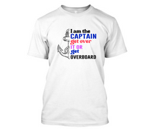 Load image into Gallery viewer, I am the captain get over it - Men's Half sleeve round neck T-Shirt