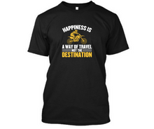 Load image into Gallery viewer, Happiness is a way of travel not the destination - Men's Half sleeve round neck T-Shirt