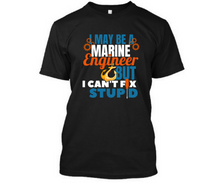Load image into Gallery viewer, Marine Engineer can't fix stupid - Men's Half sleeve round neck T-Shirt