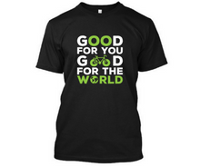 Load image into Gallery viewer, Good for you good for the world - Men's Half sleeve round neck T-Shirt