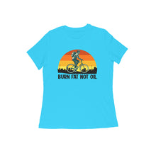 Load image into Gallery viewer, Burn fat not the oil - Women's half sleeve round neck T-shirt
