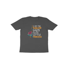 Load image into Gallery viewer, I am sailor dad's cute little princess - Toddlers unisex half sleeve round neck T-shirt