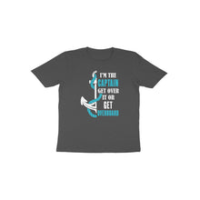 Load image into Gallery viewer, I am the captain - Toddlers unisex half sleeve round neck T-shirt
