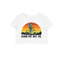Load image into Gallery viewer, Burn fat not the oil - Women's Crop Top