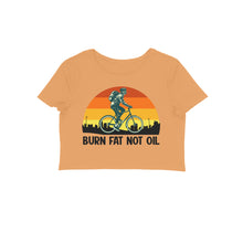 Load image into Gallery viewer, Burn fat not the oil - Women's Crop Top