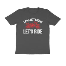 Load image into Gallery viewer, Fear not living let's ride - Men's Half sleeve round neck T-Shirt