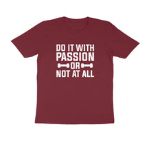 Load image into Gallery viewer, Do it with passion or not at all - Men's Half sleeve round neck T-Shirt