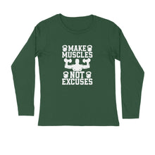 Load image into Gallery viewer, Make muscles not excuses - Men's full sleeve round neck T-shirt