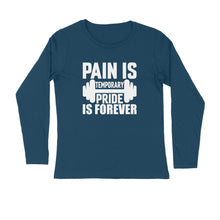 Load image into Gallery viewer, Pain is temporary pride is forever - Men's full sleeve round neck T-shirt