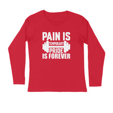 Load image into Gallery viewer, Pain is temporary pride is forever - Men's full sleeve round neck T-shirt