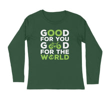 Load image into Gallery viewer, Good for you good for the world - Men's full sleeve round neck T-shirt
