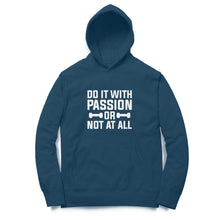 Load image into Gallery viewer, Do it with passion or not at all - Unisex Hoodie