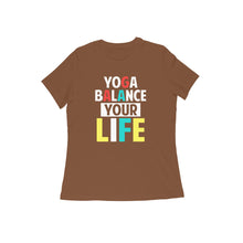 Load image into Gallery viewer, Yoga balance your life - Women's half sleeve round neck T-shirt