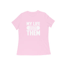 Load image into Gallery viewer, My life revolves around gym - Women's half sleeve round neck T-shirt