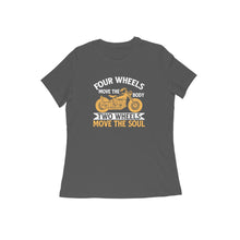 Load image into Gallery viewer, Four wheels move the body two wheel move the soul - Women's half sleeve round neck T-shirt