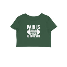 Load image into Gallery viewer, Pain is temporary pride is forever - Women's Crop Top