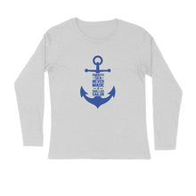 Load image into Gallery viewer, Smooth Sea Never Made A Skilled Sailor - Men's Full sleeve Round Neck T-shirt