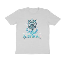Load image into Gallery viewer, Born To Sail - Men's Half Sleeve Round Neck T-shirt