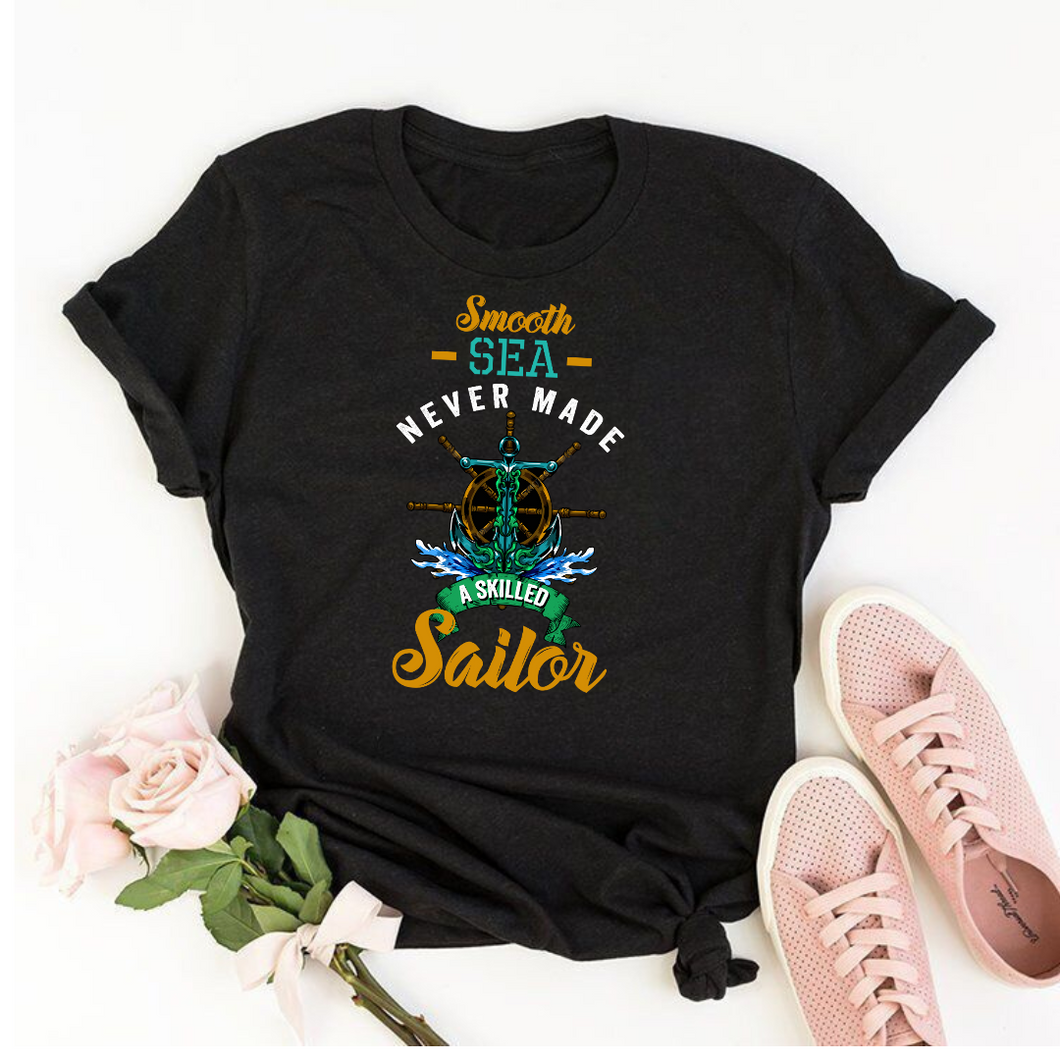Smooth Sea Never Made Skilled Sailor - Women's Half Sleeve Round Neck T-shirt