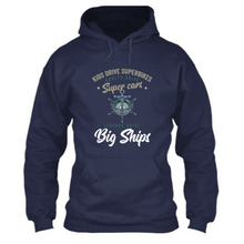 Load image into Gallery viewer, Legends Drive Big Ships - Unisex Hoodie
