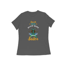 Load image into Gallery viewer, Smooth Sea Never Made Skilled Sailor - Women&#39;s Half Sleeve Round Neck T-shirt

