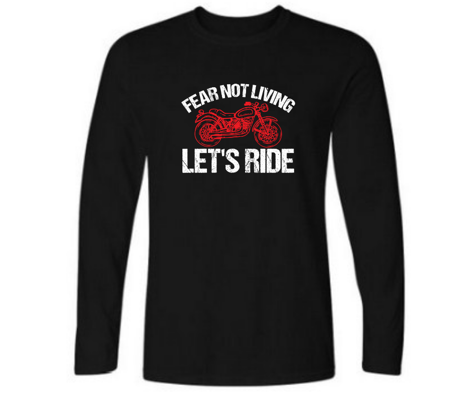 Fear not living let's ride - Men's full sleeve round neck T-shirt