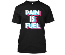 Load image into Gallery viewer, Pain is fuel - Men&#39;s Half sleeve round neck T-Shirt
