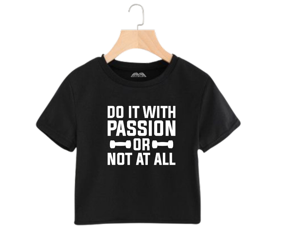 Do it with passion or not at all - Women's Crop Top