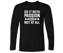 Load image into Gallery viewer, Do it with passion or not at all - Men&#39;s full sleeve round neck T-shirt

