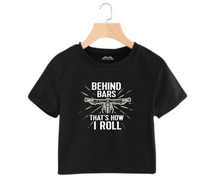 Load image into Gallery viewer, Behind the Bars that&#39;s how I roll - Women&#39;s Crop Top
