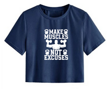 Load image into Gallery viewer, Make muscles not excuses - Women&#39;s Crop Top
