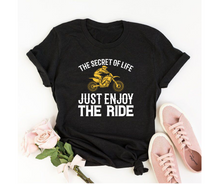 Load image into Gallery viewer, The secret of life just enjoy the ride - Women&#39;s half sleeve round neck T-shirt
