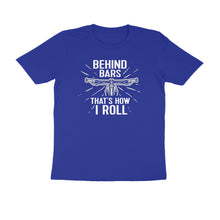 Load image into Gallery viewer, Behind the Bars that&#39;s how I roll - Men&#39;s Half sleeve round neck T-Shirt
