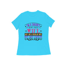 Load image into Gallery viewer, I am a sailors wife - Women&#39;s half sleeve round neck t-shirt
