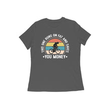 Load image into Gallery viewer, This one runs on fat - Women&#39;s half sleeve round neck t-shirt
