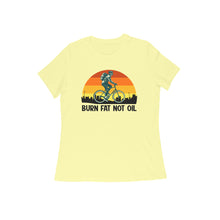 Load image into Gallery viewer, Burn fat not the oil - Women&#39;s half sleeve round neck T-shirt
