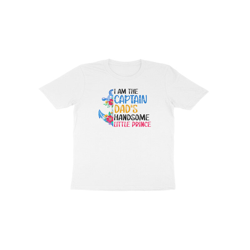 Captain dad's handsome little prince - Toddlers unisex half sleeve round neck T-shirt
