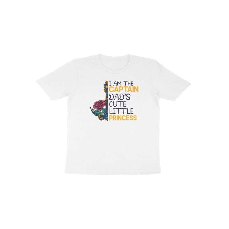 I am Captain dad's cute little princess - Toddlers unisex half sleeve round neck T-shirt