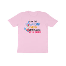 Load image into Gallery viewer, Sailor dad&#39;s handsome little prince - Kids unisex half sleeve round neck T-shirt
