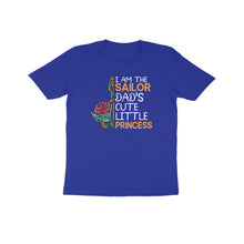 Load image into Gallery viewer, I am sailor dad&#39;s cute little princess - Kids unisex half sleeve round neck T-shirt
