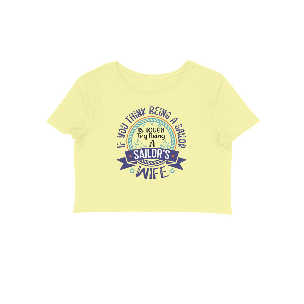 Sailor's wife's tougher life - Women's Crop Top