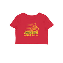 Load image into Gallery viewer, Burn fat not oil - Women&#39;s Crop Top
