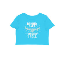 Load image into Gallery viewer, Behind the Bars that&#39;s how I roll - Women&#39;s Crop Top
