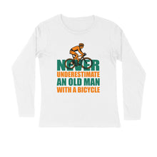 Load image into Gallery viewer, Never under estimate an oldman with a bicycle - Men&#39;s full sleeve round neck T-shirt
