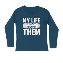 Load image into Gallery viewer, My life revolves around them Gym - Men&#39;s full sleeve round neck T-shirt
