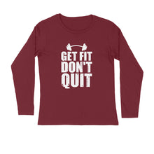 Load image into Gallery viewer, Get fit don&#39;t quit - Men&#39;s full sleeve round neck T-shirt
