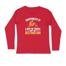 Load image into Gallery viewer, Happiness is a way of travel not the destination - Men&#39;s full sleeve round neck T-shirt
